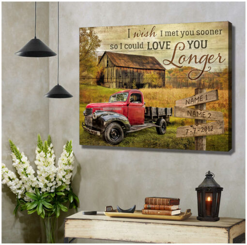 Personalized Old Farm and Truck Canvas I Wish I Met You Sooner