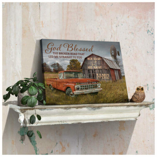 Classic Ford Truck and Barn God Blessed The Broken Road Custom Name and Date Personalized Canvas Gift For Him Gift For Her